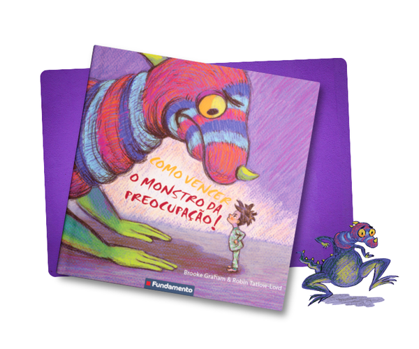 Como Vencer o Monstro da Preocupaรงรฃo