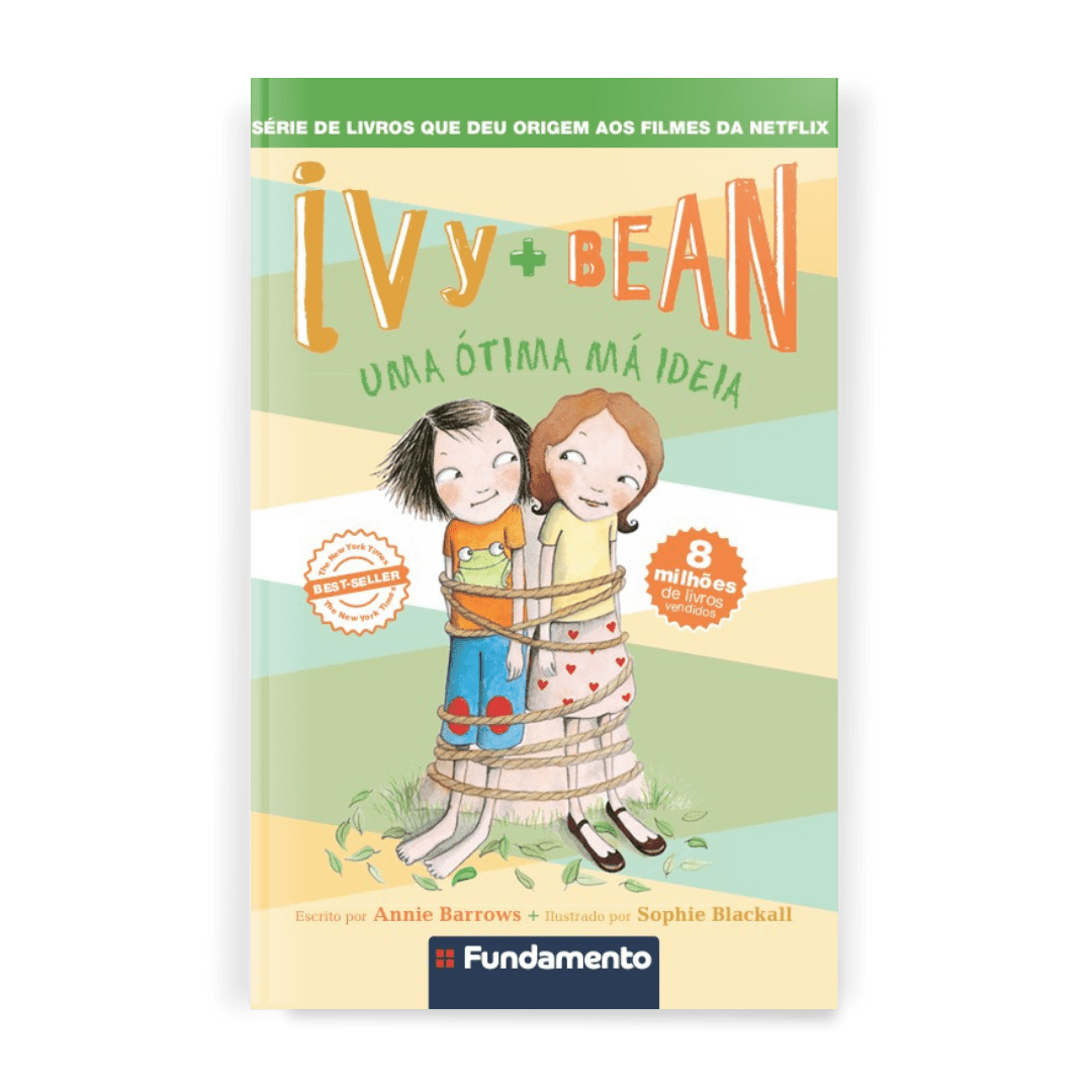 IVY+ BEAN 05 - Livro Infantil Aventura aos 7 Anos – Editora Fundamento