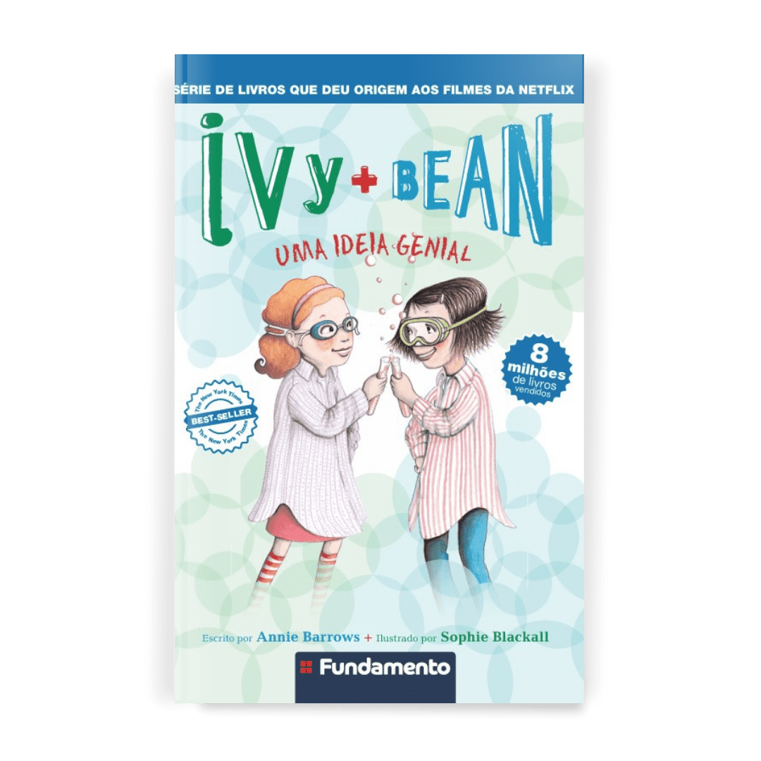 IVY + BEAN 7 Anos - Uma Ideia Genial para Crianças – Editora
