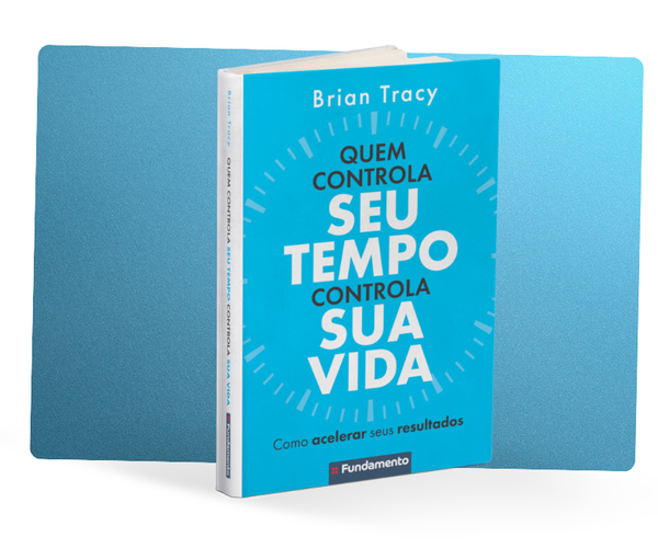 Quem Controla Seu Tempo Controla Sua Vida