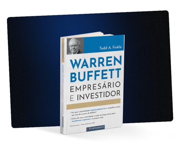 Warren Buffett: Empresário & Investidor