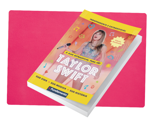 O Guia Extraoficial Para Fãs - Taylor Swift