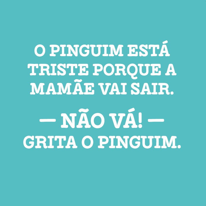 Hello Genius - o Pinguim Sente Falta da Mamae