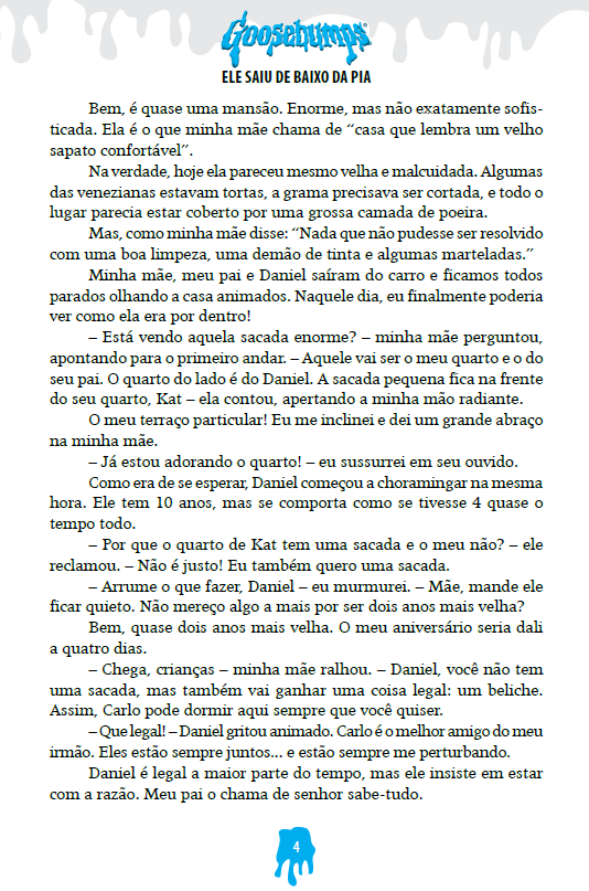 Goosebumps - Ele Saiu de Baixo da Pia