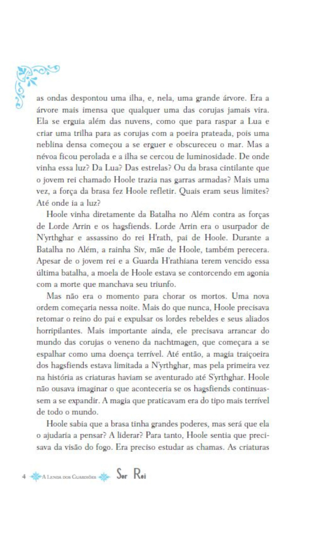 A Lenda dos Guardiões 11 - Ser Rei