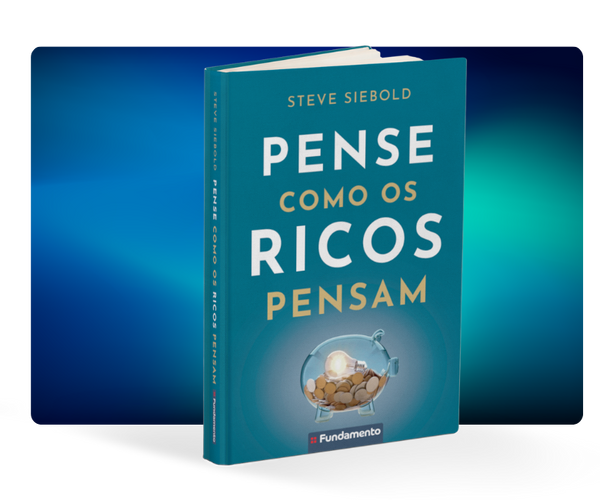 Pense Como Os Ricos Pensam