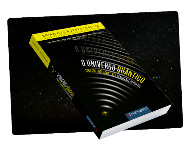 O Universo Quântico - Tudo Que Pode Acontecer Realmente Acontece