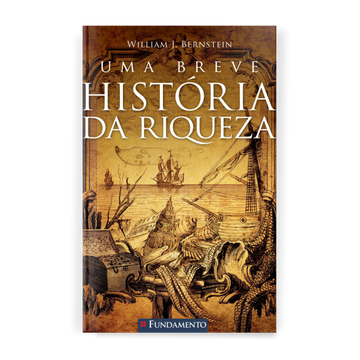 Uma Breve História da Riqueza