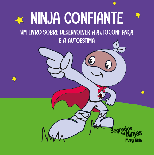 Segredos dos Ninjas - Ninja Confiante