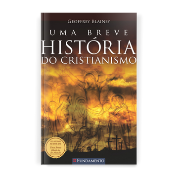 Uma Breve História do Cristianismo