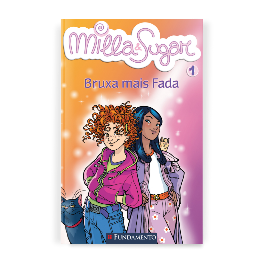 Milla e Sugar - Bruxa Mais Fada