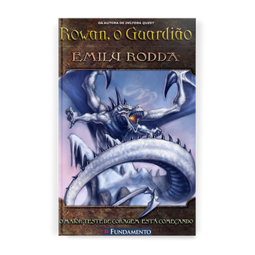 Rowan, o Guardião 01 - o Maior Teste de Coragem Está Começando