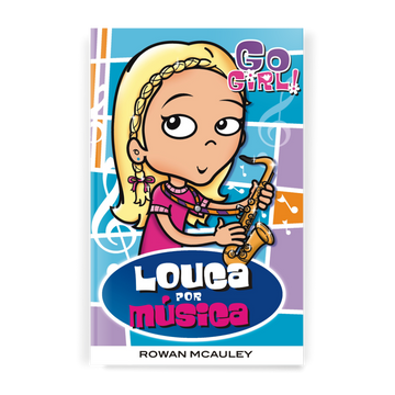 Go Girl - Louca por Música