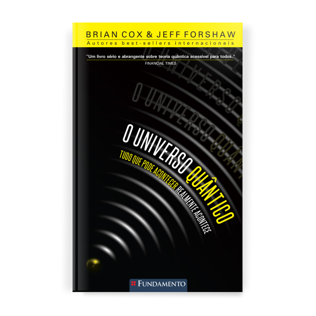 O Universo Quântico - Tudo Que Pode Acontecer Realmente Acontece
