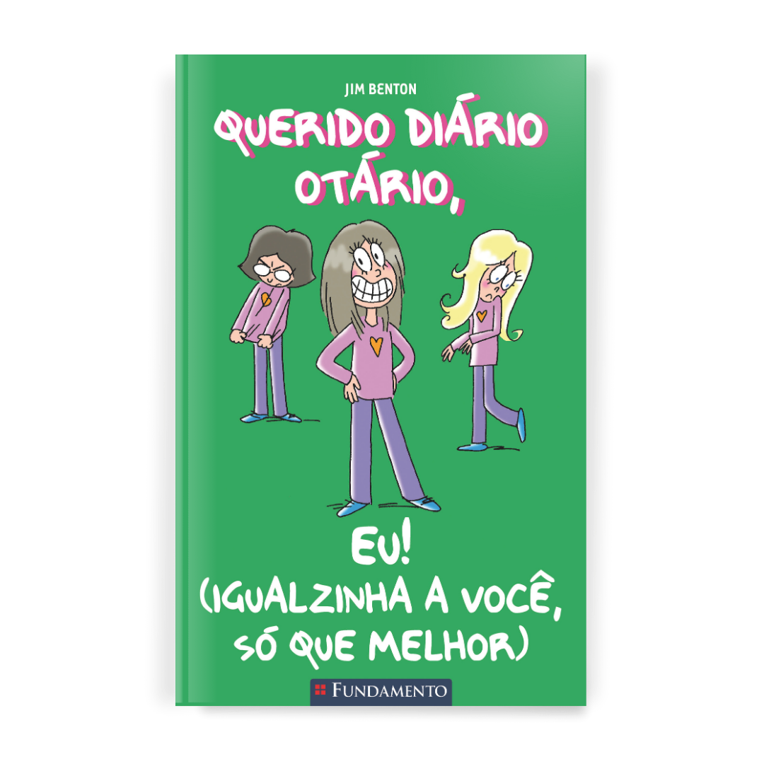 Querido Diário Otário - Eu! (igualzinha a Você, Só Que Melhor)