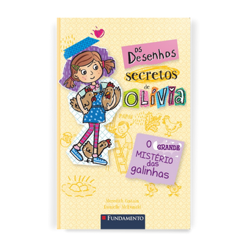 Os Desenhos Secretos de Olívia 5: o Grande Mistério das Galinhas