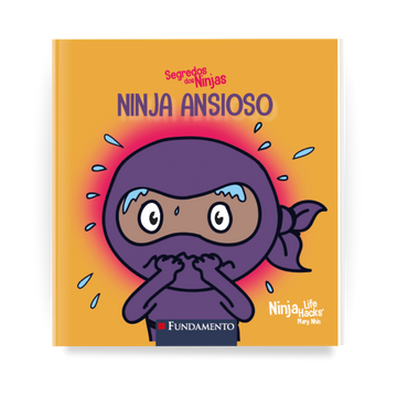 Segredos dos Ninjas - Ninja Ansioso