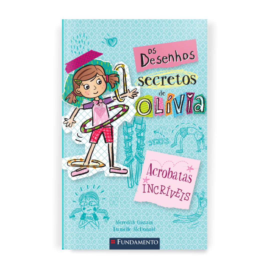 Os Desenhos Secretos de Olívia 3: Acrobatas Incríveis