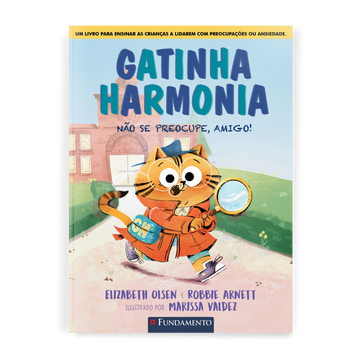 Gatinha Harmonia: Não Se Preocupe, Amigo!