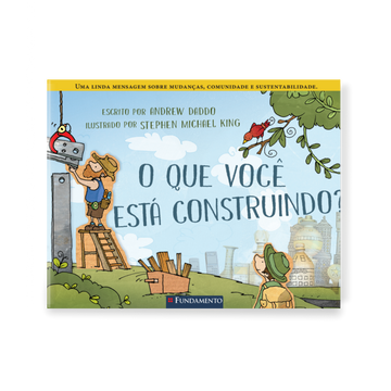 O Que Você Está Construindo?