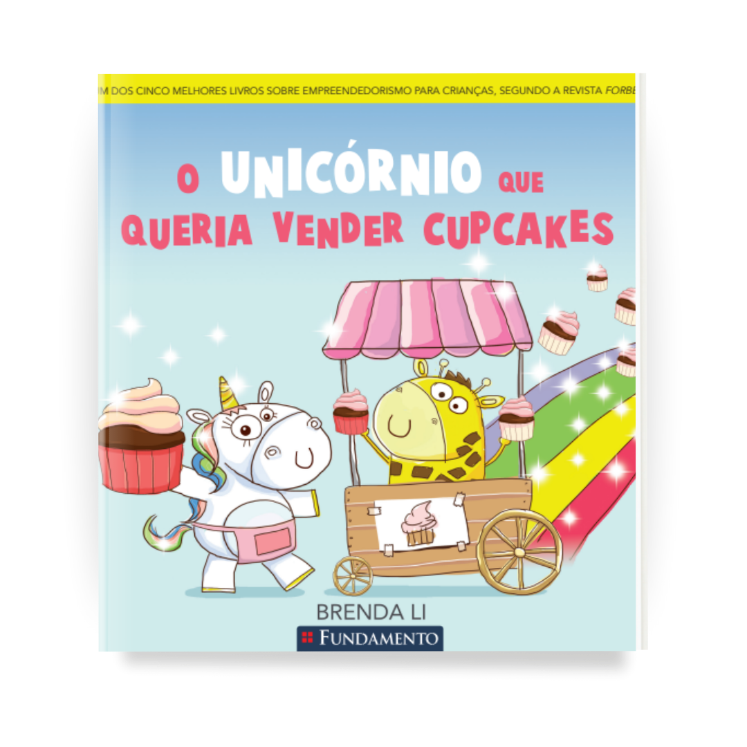 O Unicórnio Que Queria Vender Cupcakes