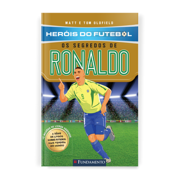 Heróis do Futebol: Os Segredos de Ronaldo