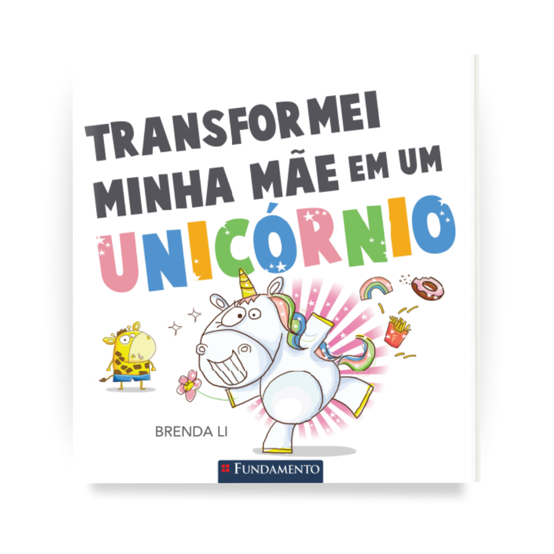 Transformei Minha Mãe em Um Unicórnio