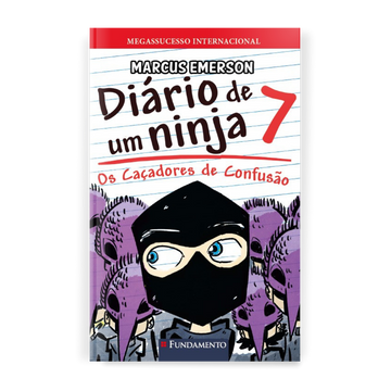 Diário de Um Ninja 7: Os Caçadores de Confusão