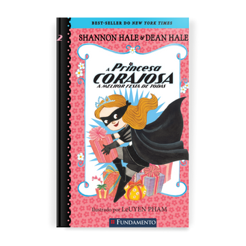 A Princesa Corajosa e a Melhor Festa de Todas