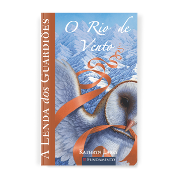 A Lenda dos Guardiões 13 - o Rio de Vento