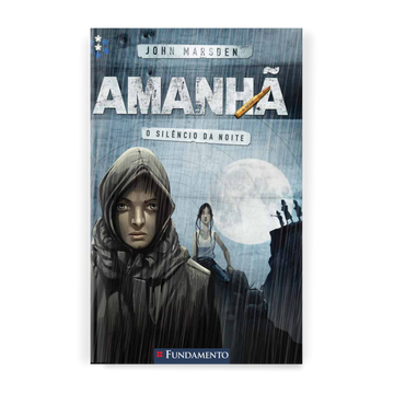 Amanhã 02 - O Silêncio da Noite