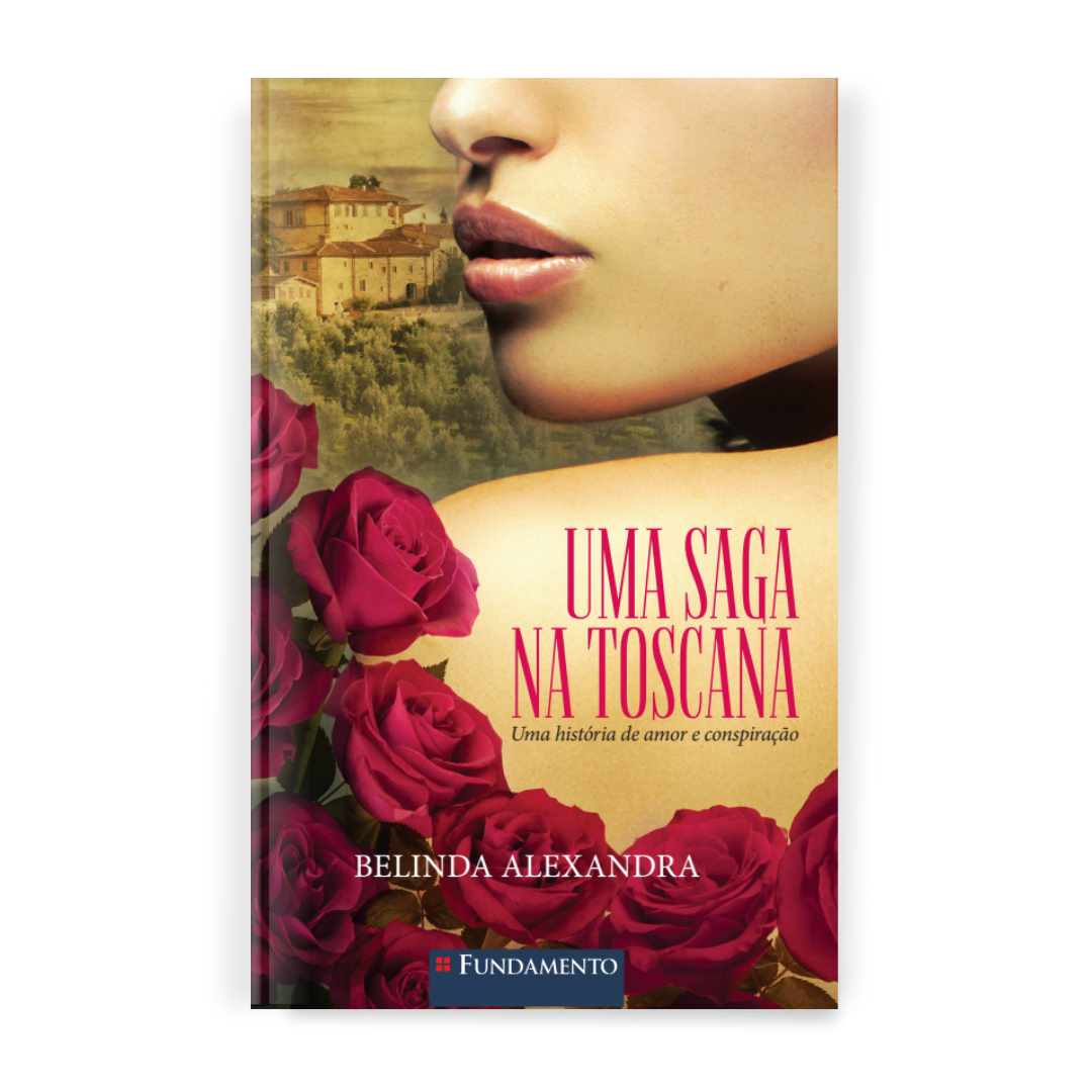 Uma Saga na Toscana - Uma História de Amor e Conspiração