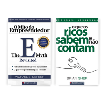 Kit O Mito do Empreendedor + O Que Os Ricos Sabem e Não Contam