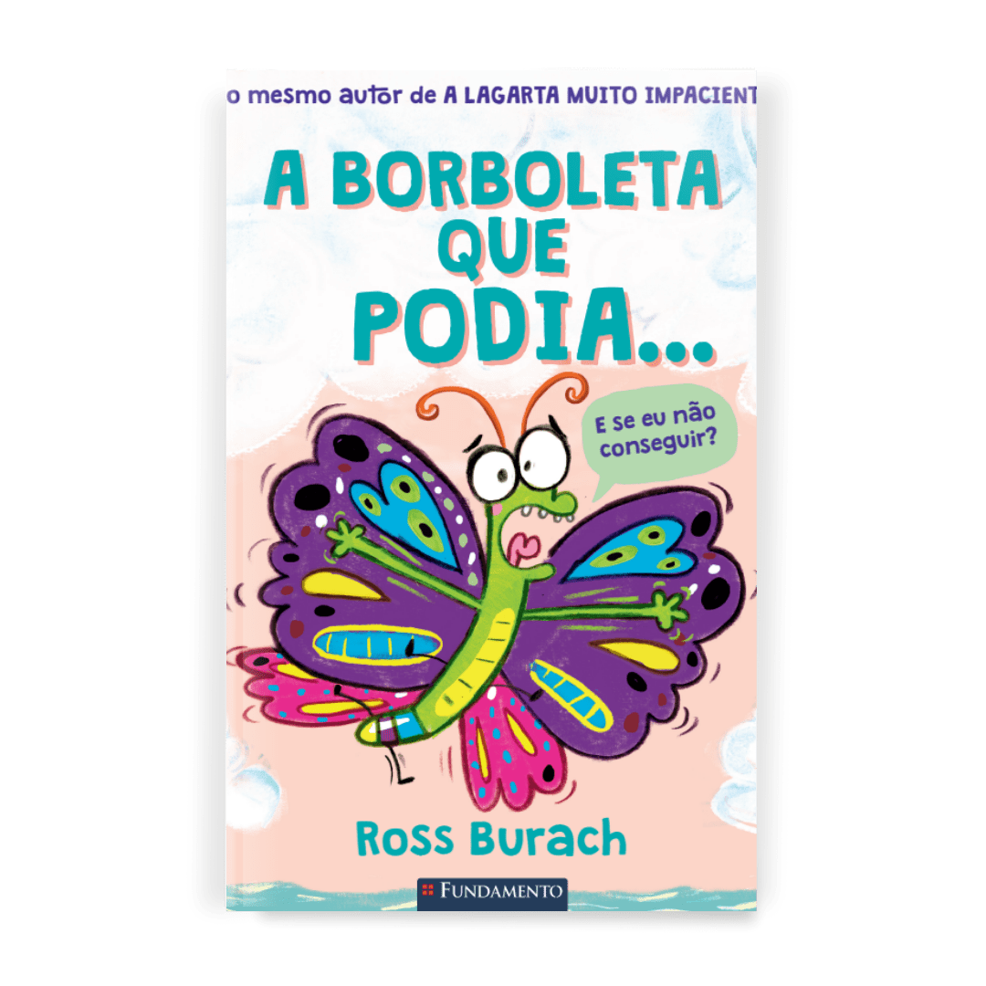 A Borboleta Que Podia - Editora Fundamento livro_infantil