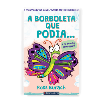 A Borboleta Que Podia - Editora Fundamento livro_infantil