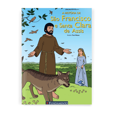 A História de São Francisco e Santa Clara de Assis - Editora Fundamento livro_infantil
