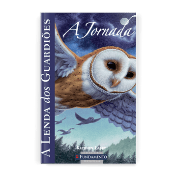 A Lenda dos Guardiões 02 - a Jornada - Editora Fundamento livro_infantil
