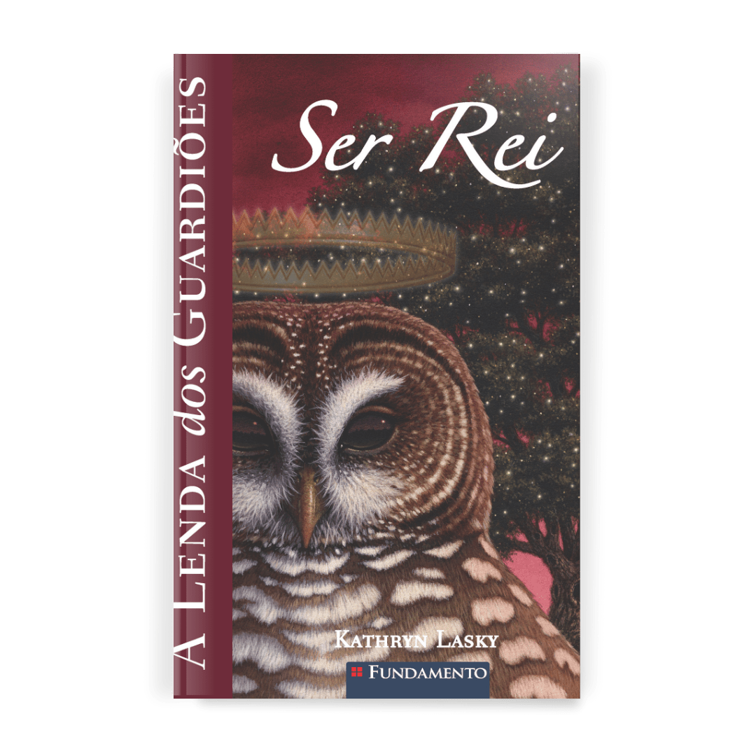 A Lenda dos Guardiões 11 - Ser Rei - Editora Fundamento livro_infantil