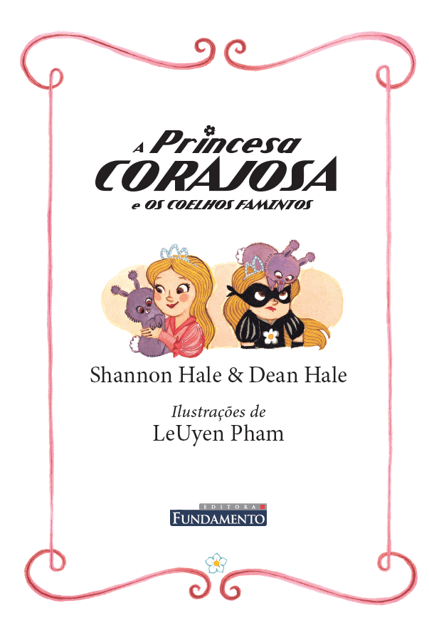 A Princesa Corajosa e Os Coelhos Famintos - Editora Fundamento livro_infantil