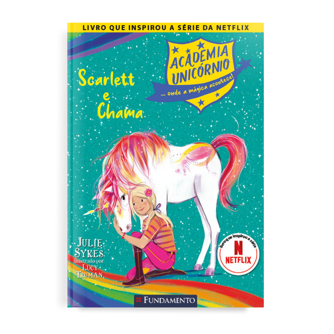 Academia Unicórnio 02: Scarlett e Chama - Editora Fundamento livro_infantil