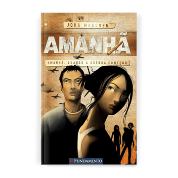 Amanhã 01 - Amanhã, Quando a Guerra Começou - Editora Fundamento livro_infantil
