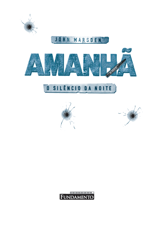 Amanhã 02 - O Silêncio da Noite - Editora Fundamento livro_infantil