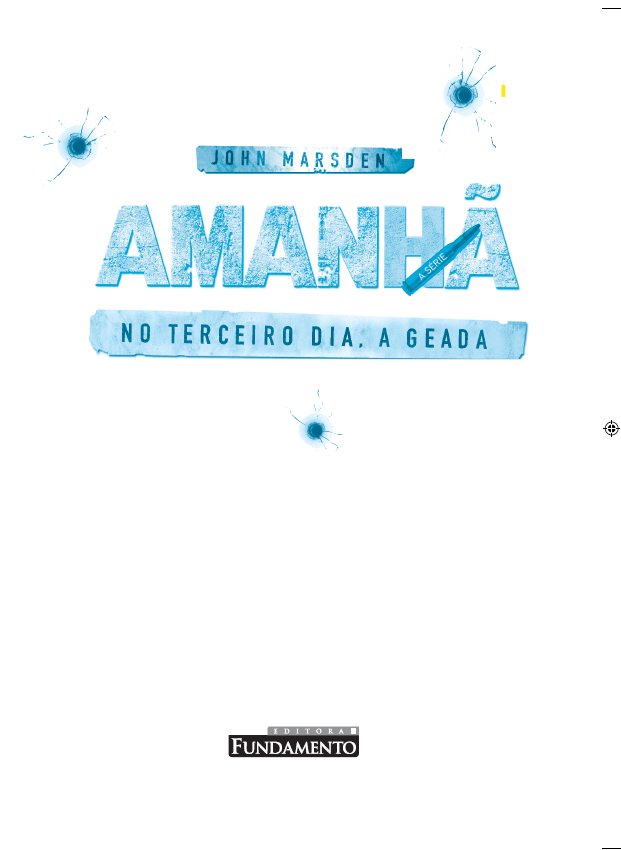 Amanhã 03 - No Terceiro Dia, a Geada - Editora Fundamento livro_infantil
