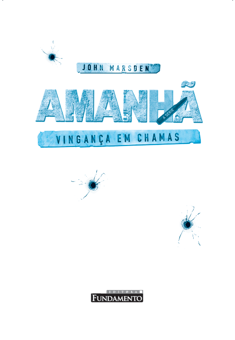 Amanhã 05 - Vingança em Chamas - Editora Fundamento livro_infantil