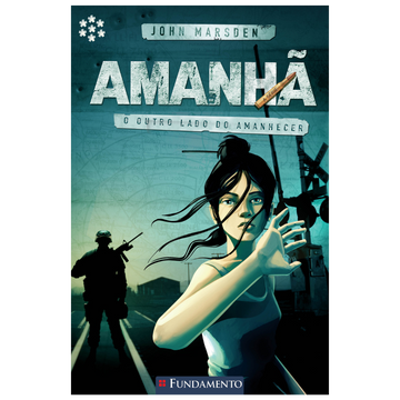 Amanhã 07 - O Outro Lado do Amanhecer