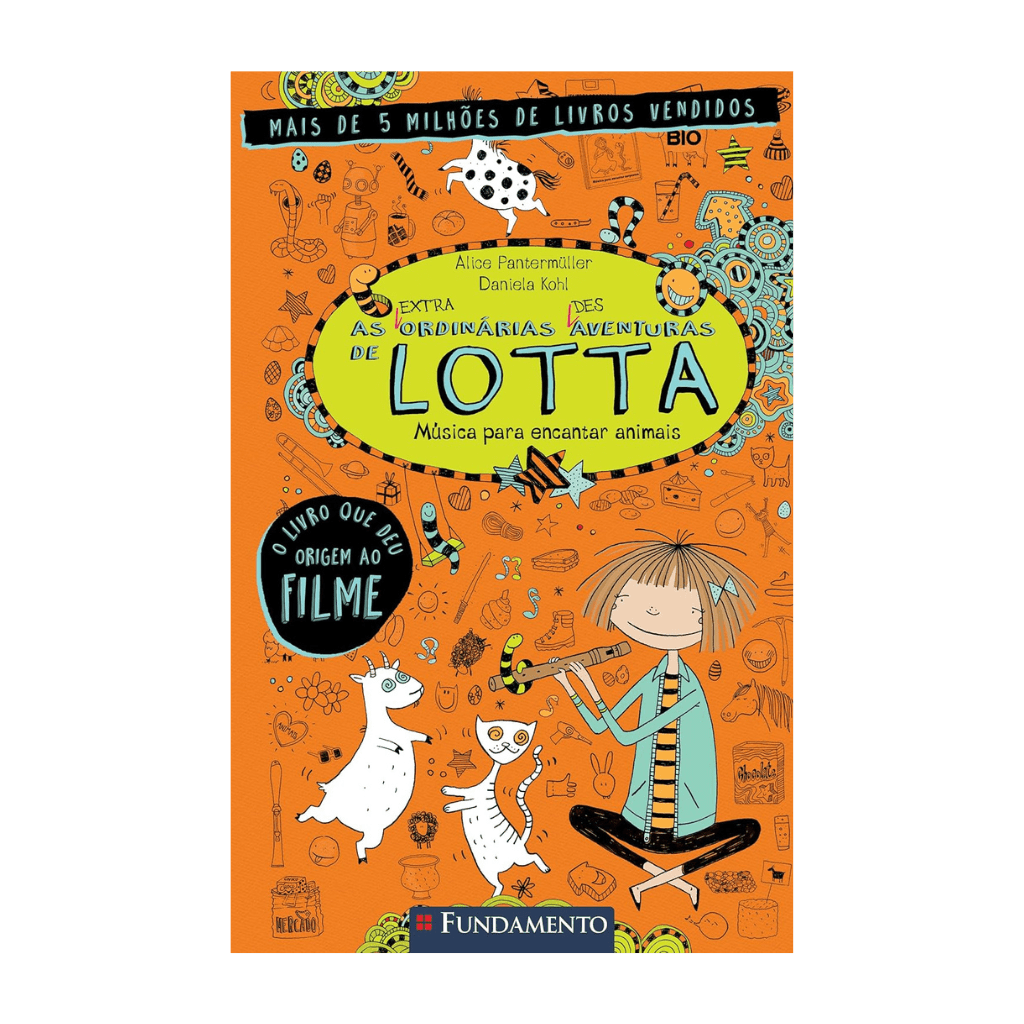 As (Extra)Ordinárias (Des)Aventuras de Lotta 3: Música para Encantar Animais - Editora Fundamento livro_infantil