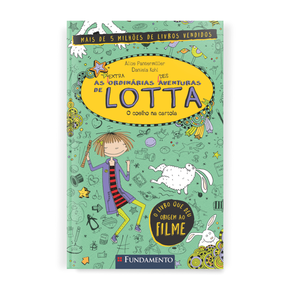 As (Extra)Ordinárias (Des)Aventuras de Lotta 4:o Coelho na Cartola - Editora Fundamento livro_infantil