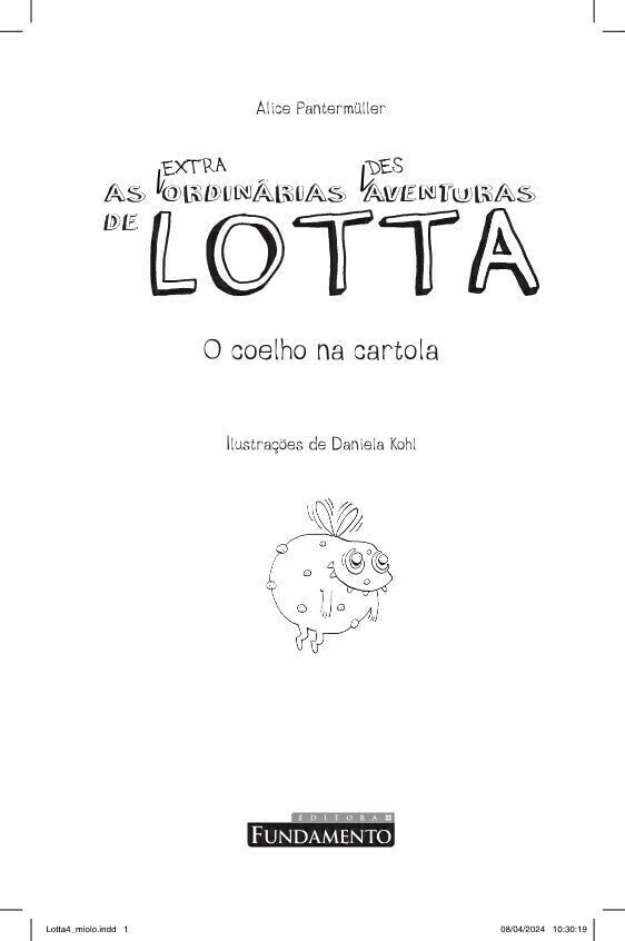 As (Extra)Ordinárias (Des)Aventuras de Lotta 4:o Coelho na Cartola - Editora Fundamento livro_infantil