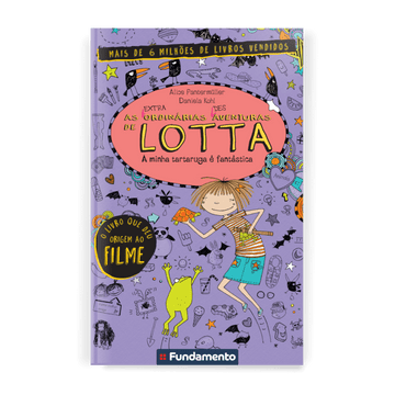 As (Extra)Ordinárias (Des)Aventuras de Lotta 5: A Minha Tartaruga é Fantástica - Editora Fundamento livro_infantil