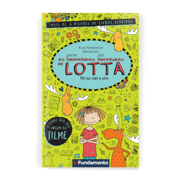 As (Extra)Ordinárias (Des)Aventuras de Lotta 6: Férias com o Alce - Editora Fundamento livro_infantil